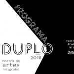 Programa Duplo: Mostra de Artes Integradas