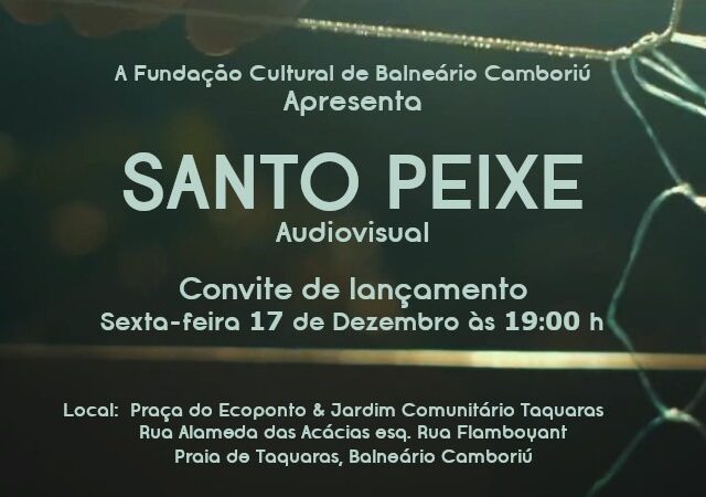 O audiovisual Santo Peixe será lançado na próxima sexta-feira (17), às 19h, na praça do Ecoponto & Jardim Comunitário de Taquaras.